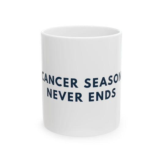 Cancer Season Never Ends Mug