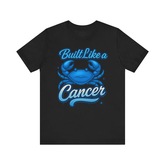 Built Like a Cancer Tee