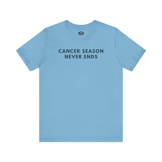 Cancer Season Never Ends Tee