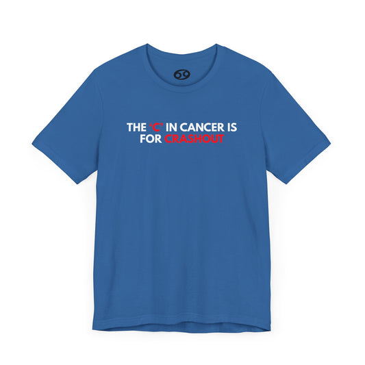 Cancer Crashout Tee